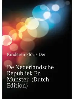 De Nederlandsche Republiek En Munster