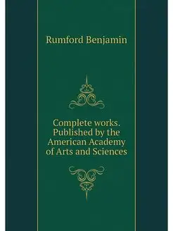 Complete works. Published by the Amer