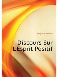 Discours Sur L'Esprit Positif