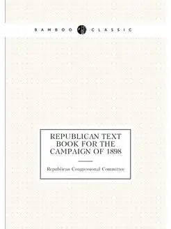 Republican Text Book for the Campaign