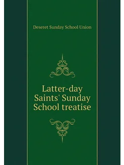 Latter-day Saints' Sunday School treatise