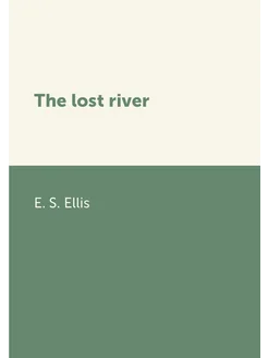 The lost river