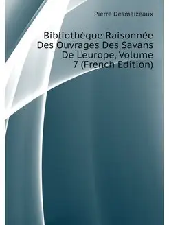 Bibliotheque Raisonnee Des Ouvrages D