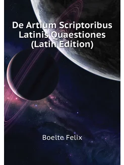 De Artium Scriptoribus Latinis Quaestiones (Latin Ed