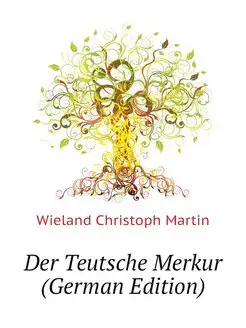 Der Teutsche Merkur (German Edition)