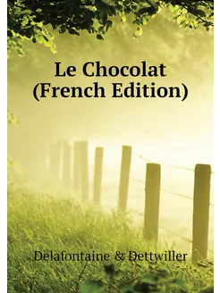 Le Chocolat (French Edition)