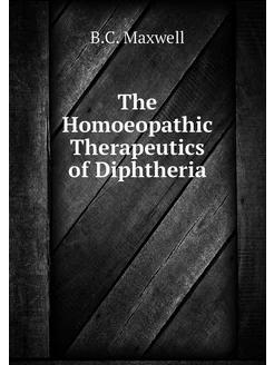 The Homoeopathic Therapeutics of Diphtheria