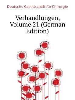 Verhandlungen, Volume 21 (German Edit