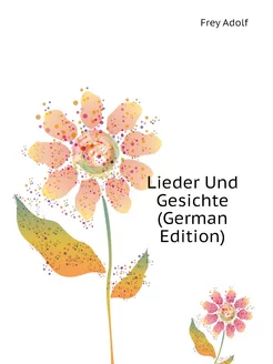 Lieder Und Gesichte (German Edition)