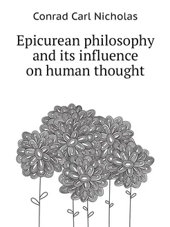 Epicurean philosophy and its influence on human thought