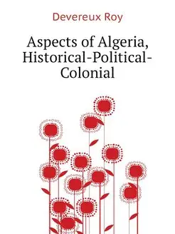 Aspects of Algeria, Historical-Politi