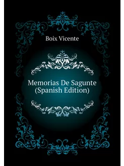 Memorias De Sagunte (Spanish Edition)