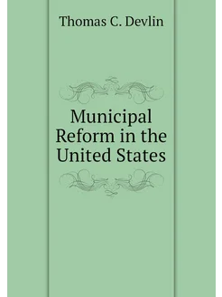 Municipal Reform in the United States