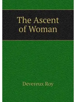 The Ascent of Woman