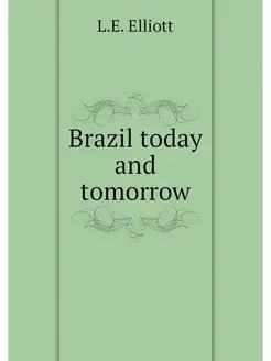 Brazil today and tomorrow