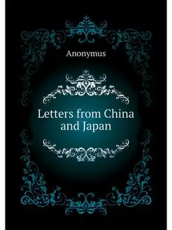 Letters from China and Japan