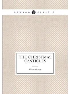 The Christmas canticles