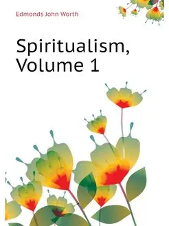 Spiritualism, Volume 1