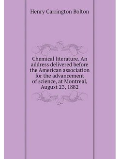 Chemical literature. An address delivered before the