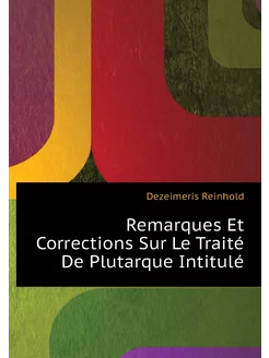 Remarques Et Corrections Sur Le Traité De Plutarque