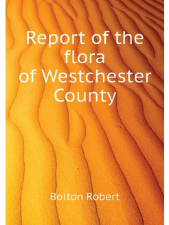 Report of the flora of Westchester County