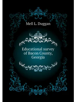 Educational survey of Bacon County, Georgia