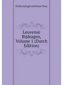 Leuvense Bijdragen, Volume 1 (Dutch E