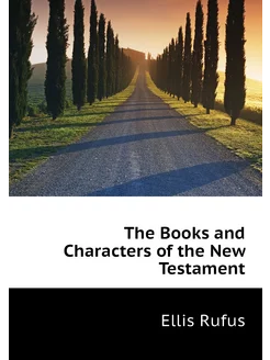 The Books and Characters of the New Testament