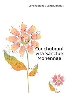 Conchubrani vita Sanctae Monennae