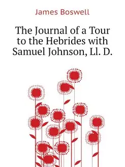 The Journal of a Tour to the Hebrides