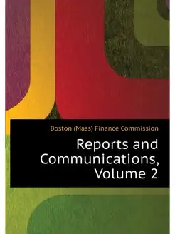 Reports and Communications, Volume 2