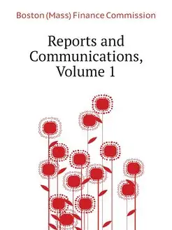 Reports and Communications, Volume 1