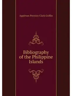 Bibliography of the Philippine Islands