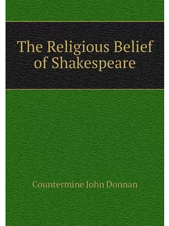 The Religious Belief of Shakespeare