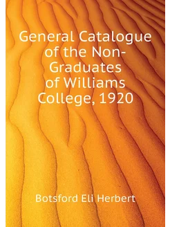 General Catalogue of the Non-Graduates of Williams C