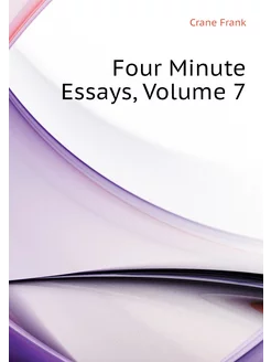 Four Minute Essays, Volume 7