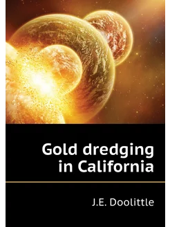 Gold dredging in California