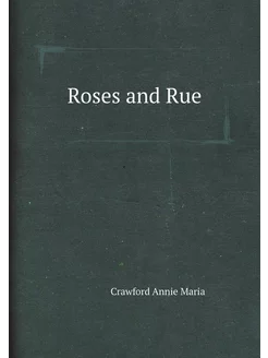 Roses and Rue