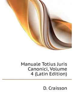 Manuale Totius Juris Canonici, Volume