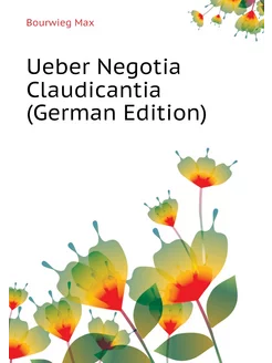 Ueber Negotia Claudicantia (German Edition)