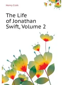 The Life of Jonathan Swift, Volume 2