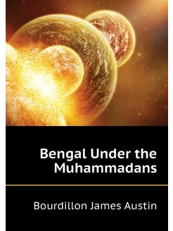 Bengal Under the Muhammadans