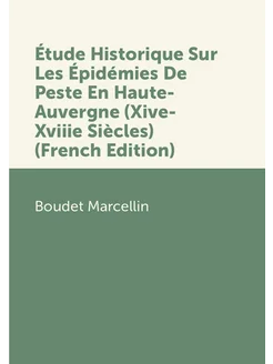 Étude Historique Sur Les Épidémies De Peste En Haute