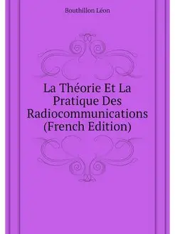 La Theorie Et La Pratique Des Radioco