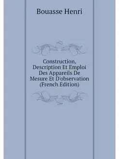 Construction, Description Et Emploi D