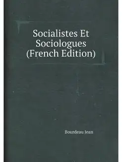 Socialistes Et Sociologues (French Ed