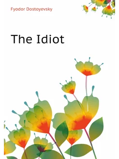 The Idiot