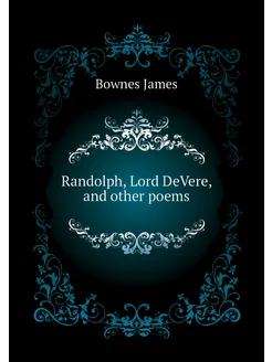 Randolph, Lord DeVere, and other poems