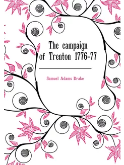 The campaign of Trenton 1776-77