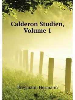 Calderon Studien, Volume 1